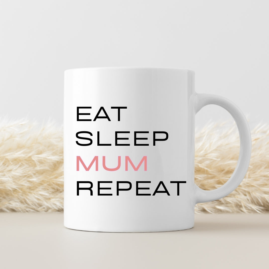 'Eat Sleep MUM Repeat' Gift Mug