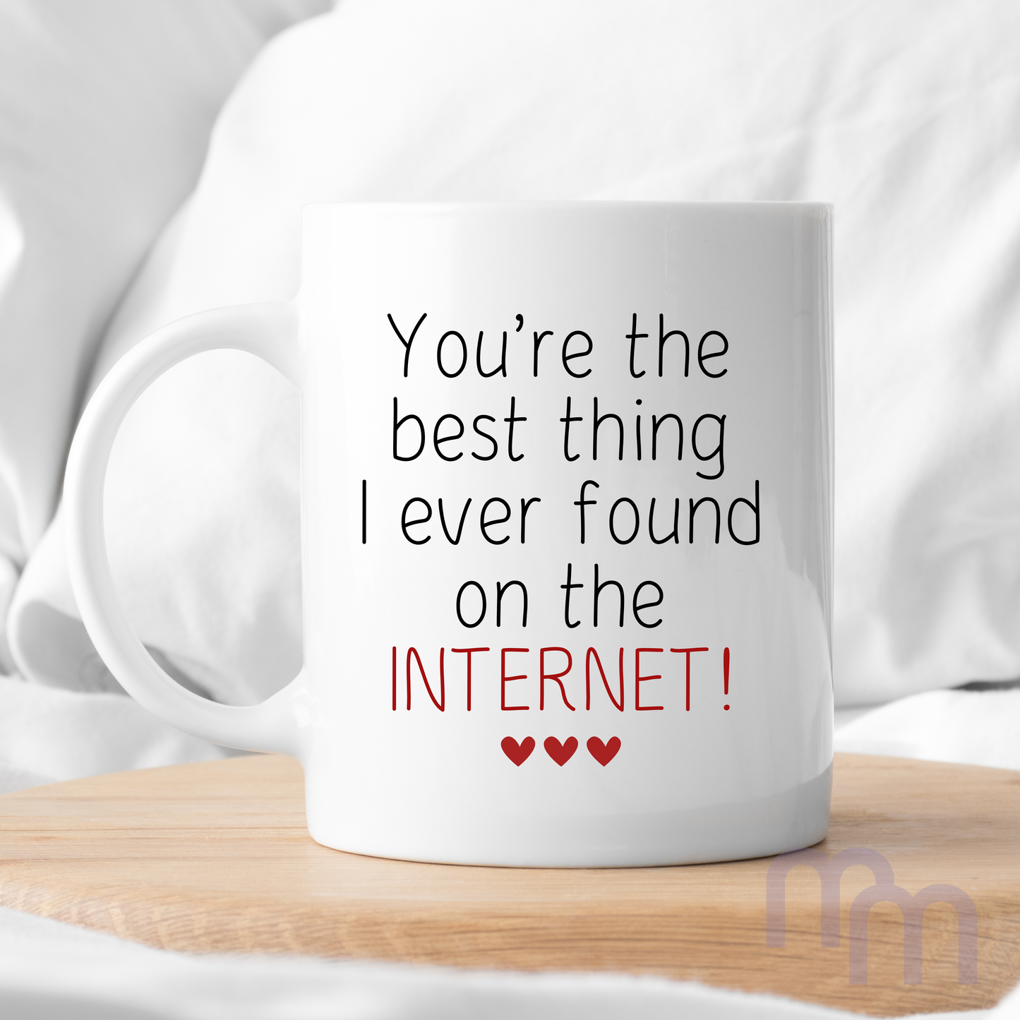 'The Best Thing I found on the Internet' Funny Valentines Day Gift Mug