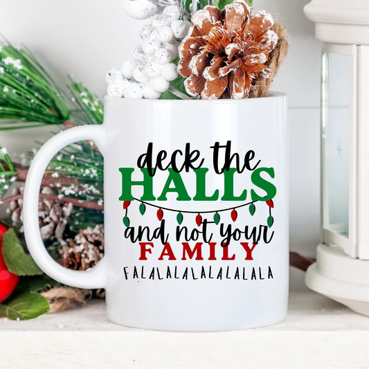 'Deck the Halls and not your....' Funny Gift Mug
