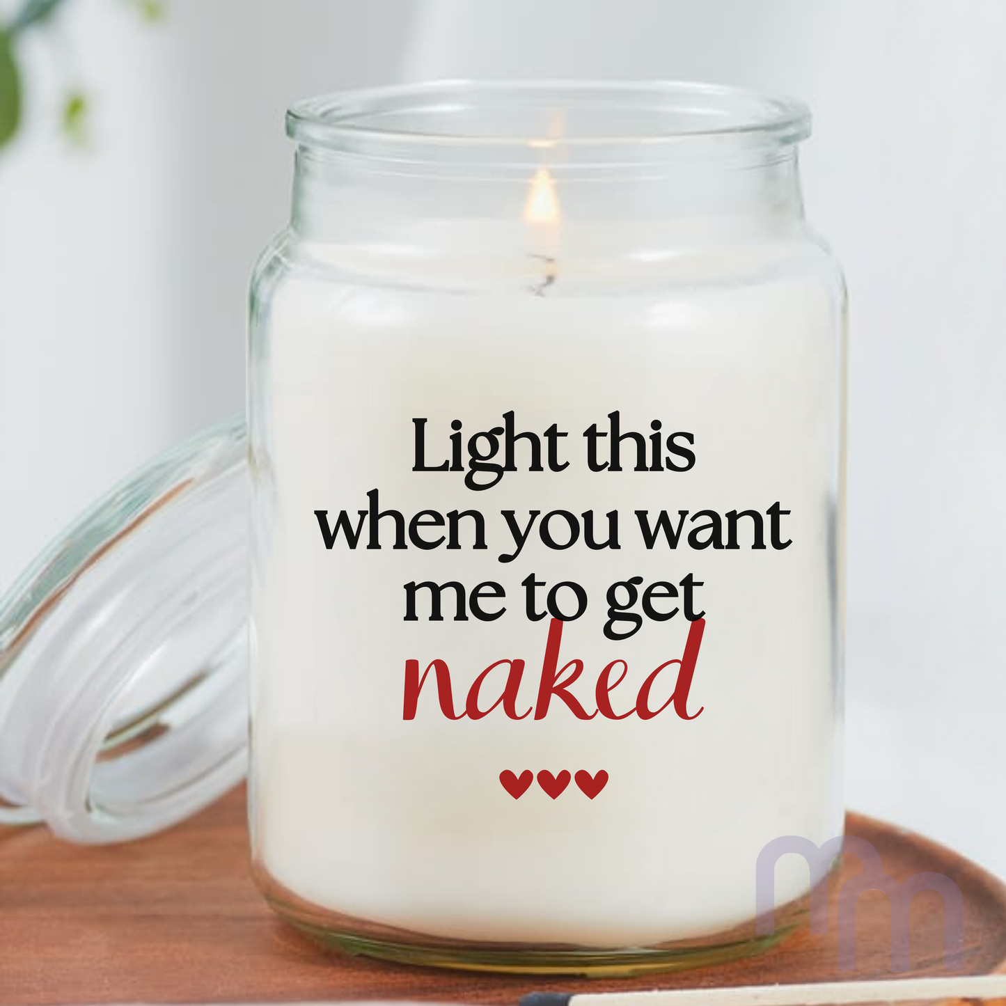 'Light this when you want me naked' Gift Candle