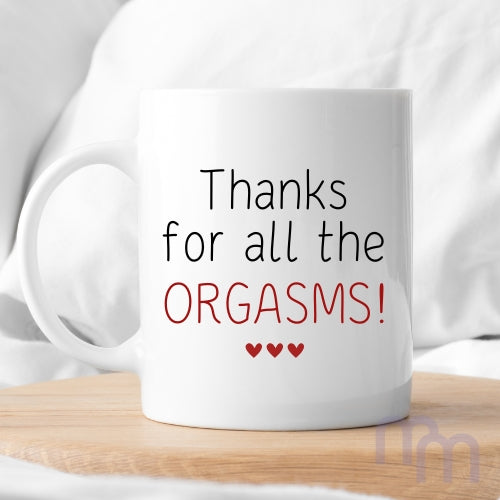 'Thanks for the Orgasms' Mug