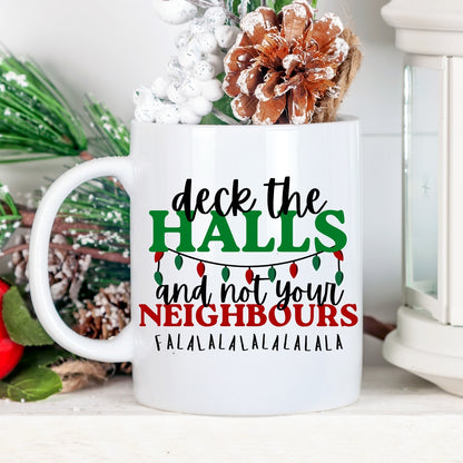 'Deck the Halls and not your....' Funny Gift Mug