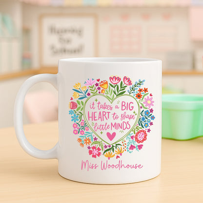 Personalised Big Heart to teach Little Minds Teacher Gift Floral Design - Gift Mug